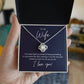 To My Wife Love Knot Necklace - More than a Simple Gift for Wife