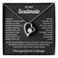 To My Soulmate Necklace - Love of My Love