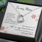 To My Mom Forever Love Necklace