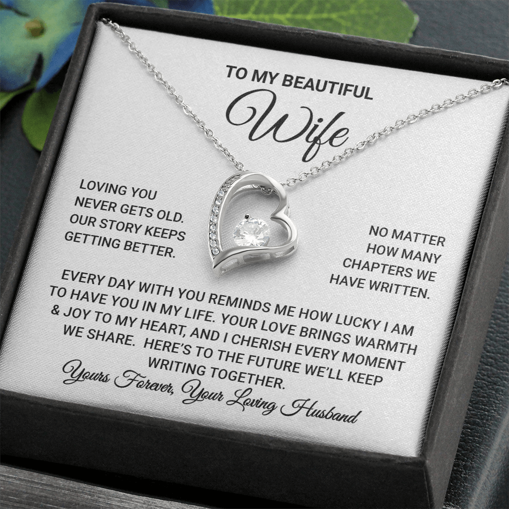To My Wife - Loving You Never Gets Old