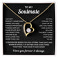To My Soulmate Necklace - Love of My Love