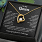 To My Queen Necklace - Love of My Love