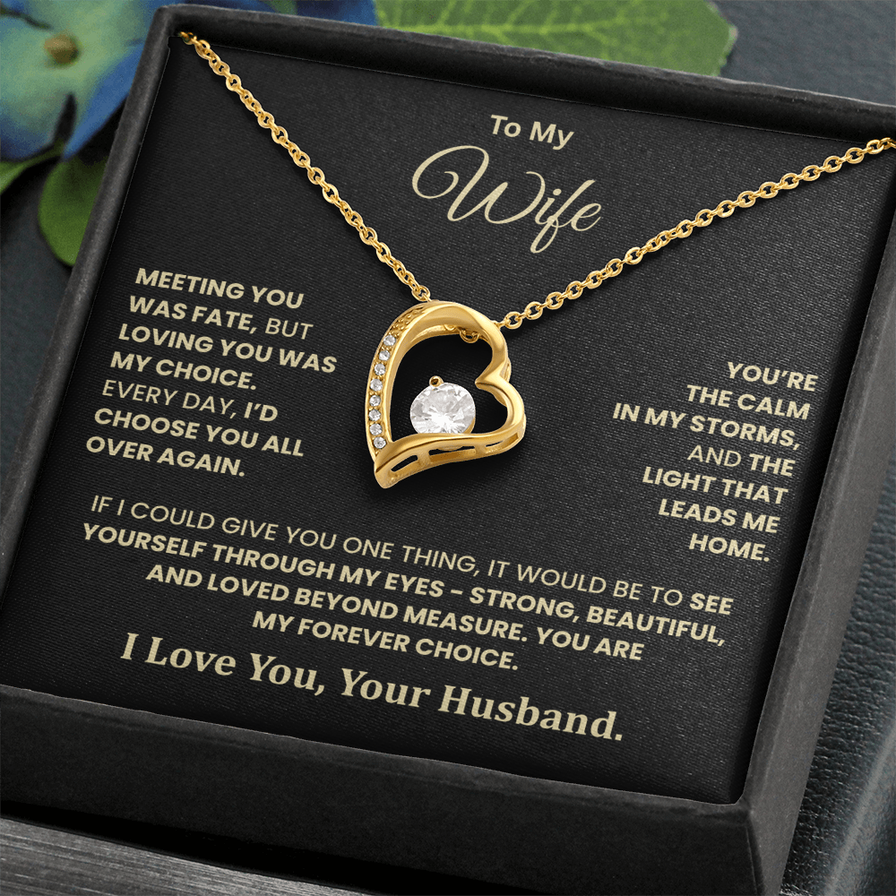 To My Wife – You Are My Forever Choice Heart Necklace