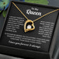 To My Queen Necklace - King Needs a Queen